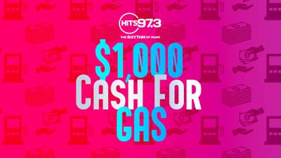 Win HITS 97.3′S $1,000 Cash For Gas!